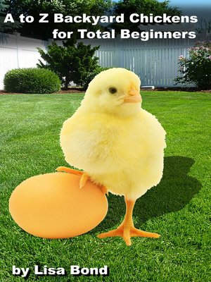 cover image of A to Z Backyard Chickens for Total Beginners